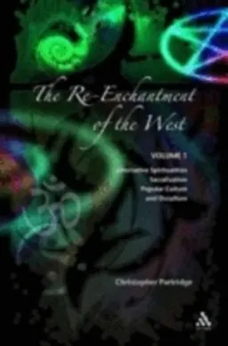 The re-enchantment of the West : alternative spiritualities, sacralization, popular culture, and occulture; Christopher Hugh Partridge; 2005