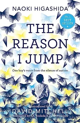 The Reason I Jump; Naoki Higashida; 2014