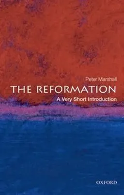 The Reformation; Peter Marshall; 2009