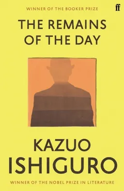 The Remains of the Day; Kazuo Ishiguro; 2005