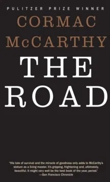 The Road; Cormac McCarthy; 2007