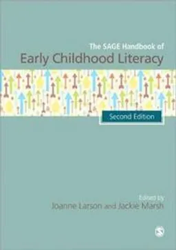 The Sage handbook of early childhood literacy; Joanne Larson, Jackie Marsh; 2012