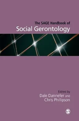 The SAGE handbook of social gerontology; Chris Phillipson, Dale Dannefer; 2010