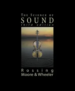 The science of sound; Thomas D. Rossing; 2002