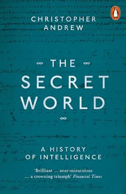 The secret world : a history of intelligence; Christopher Andrew; 2019