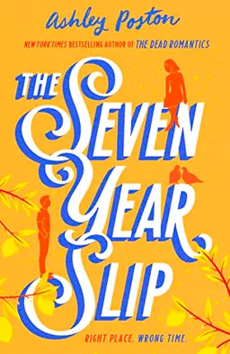 The Seven Year Slip; Ashley Poston; 2023