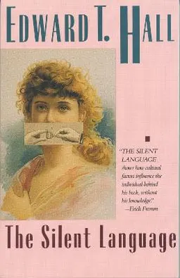 The Silent Language; Edward T Hall; 1973