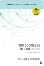 The Sociology of Childhood; William A.,  Phd Corsaro; 2018