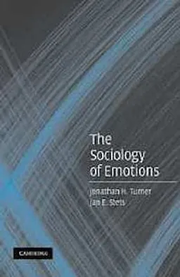 The sociology of emotions; Jonathan H. Turner; 2005