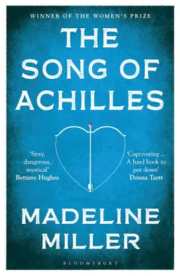 The Song of Achilles; Madeline Miller; 2017