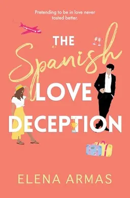 The Spanish Love Deception; Elena Armas; 2021