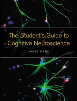 The student's guide to cognitive neuroscience; Jamie Ward; 2006