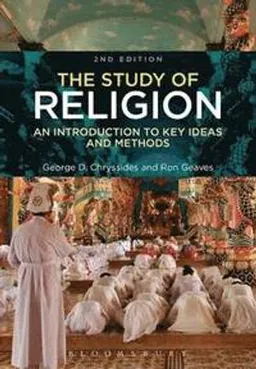 The Study of Religion; George D Chryssides, Professor Ron Geaves; 2014