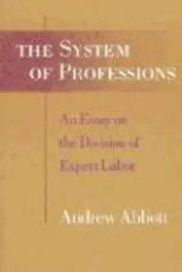 The System of Professions; Andrew Abbott; 1988