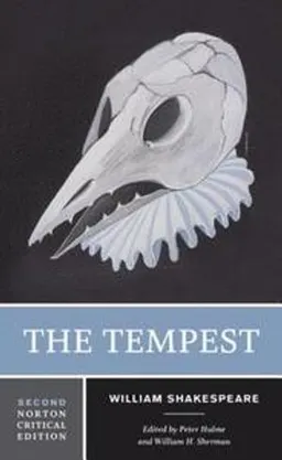 The Tempest : an authoritative text sources and contexts criticism rewritings and appropriations; William Shakespeare; 2019