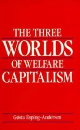 The Three Worlds of Welfare Capitalism; Gosta Esping-Andersen; 1990