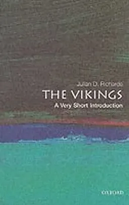 The Vikings : a very short introduction; Julian D. Richards; 2005