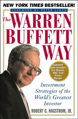 The Warren Buffett way : investment strategies of the world's greatest investor; Robert G. Hagstrom; 1995