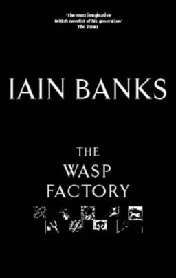 The Wasp Factory; Iain Banks; 1998