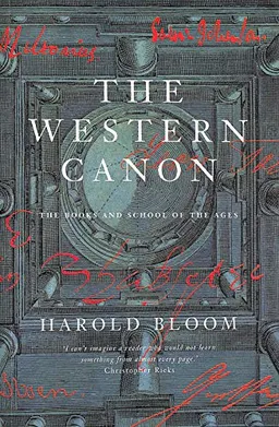 The Western Canon: The Books and School of the Ages; Harold Bloom; 1995