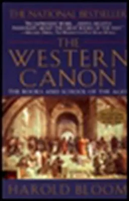 The Western Canon: The Books and School of the Ages; Harold Bloom; 1995