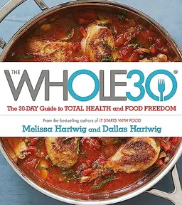 The Whole 30; Dallas Hartwig, Melissa Hartwig; 2015