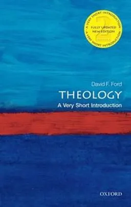 Theology : a very short introduction; David F. Ford; 2013