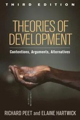 Theories of development : contentions, arguments, alternatives; Richard Peet; 2015