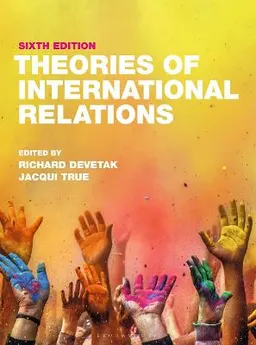 Theories of international relations; Richard Devetak, Jacqui True, Scott Burchill; 2022