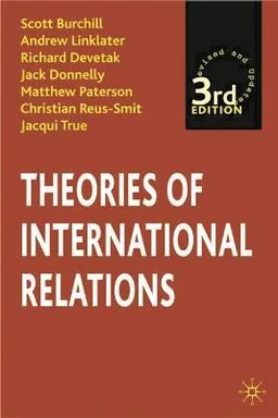 Theories of International Relations; Scott Burchill, Andrew Linklater, Richard Devetak; 2005