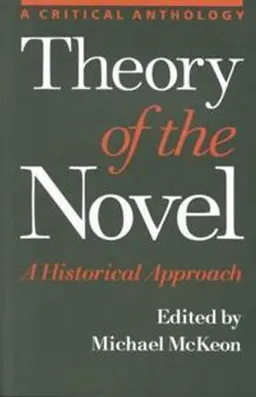 Theory of the novel : a historical approach; Michael McKeon; 2000