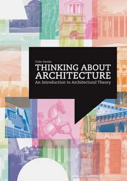 Thinking About Architecture: Introduction to Architectural Theory; Davies Colin; 2011