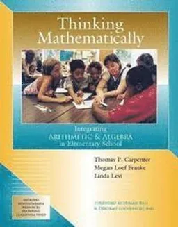 Thinking mathematically : integrating arithmetic and algebra in elementary school; Thomas P. Carpenter; 2003