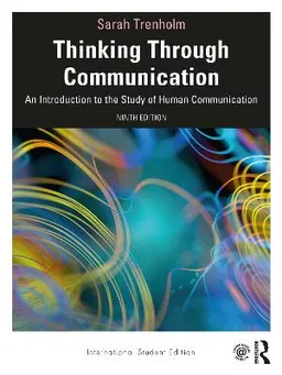 Thinking Through Communication; Sarah Trenholm; 2021