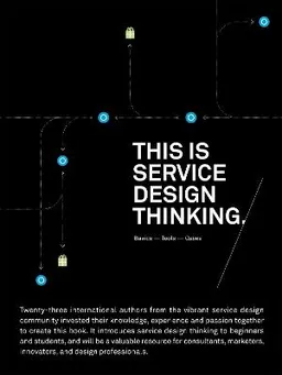 This Is Service Design Thinking; Stickdorn Marc, Schneider Jakob; 2016