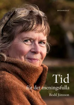 Tid för det meningsfulla; Bodil Jönsson; 2012