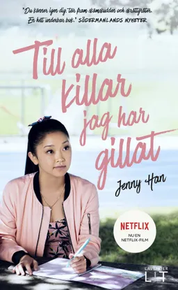 Till alla killar jag har gillat; Jenny Han; 2018