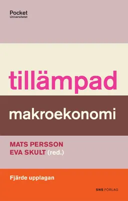 Tillämpad makroekonomi; Lars Calmfors, Lennart Erixon, Harry Flam, Anders Forslund, Bertil Holmlund, Assar Lindbeck, Mats Persson, Eva Skult; 2011