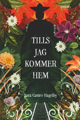 Tills jag kommer hem; Sara Castro Hagelby; 2021