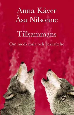 Tillsammans; Anna Kåver, Åsa Nilsonne; 2008