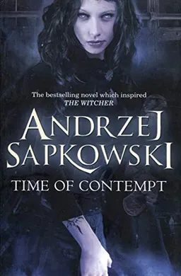 Time of Contempt; Andrzej Sapkowski; 2014