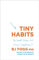 Tiny Habits; BJ Fogg; 2019