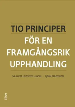 Tio principer för en framgångsrik upphandling; Björn Bergström, Eva-Lotta Löwstedt Lundell; 2015