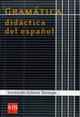 Torrego, L: Gramatica didactica del espanol; Leonardo Gómez Torrego; 2011