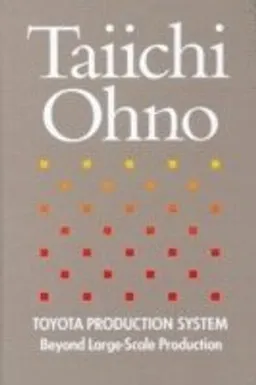 Toyota production system : beyond large-scale production; Taiichi Ohno; 1988