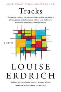 Tracks : a novel; Louise Erdrich; 1988