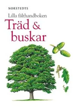 Träd & buskar; Lennart Engstrand; 2011