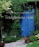 Trädgårdens rum; Christel Kvant, Heidi Palmgren; 2000