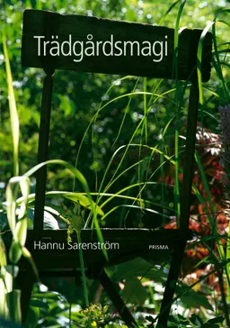 Trädgårdsmagi; Hannu Sarenström; 2003