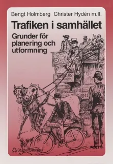 Trafiken i samhället; Bengt Holmberg; 1996